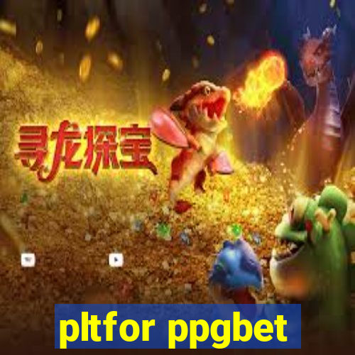 pltfor ppgbet