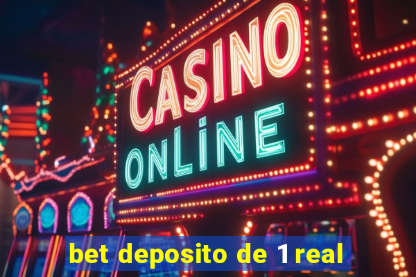 bet deposito de 1 real