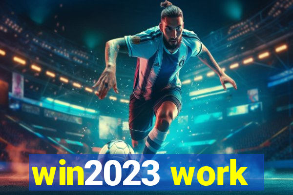 win2023 work