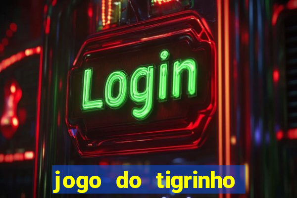 jogo do tigrinho oficial como jogar