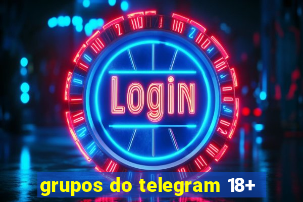 grupos do telegram 18+