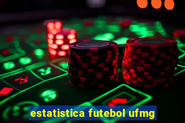 estatistica futebol ufmg