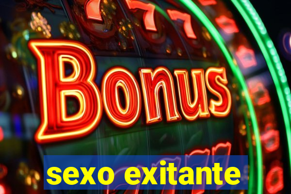 sexo exitante