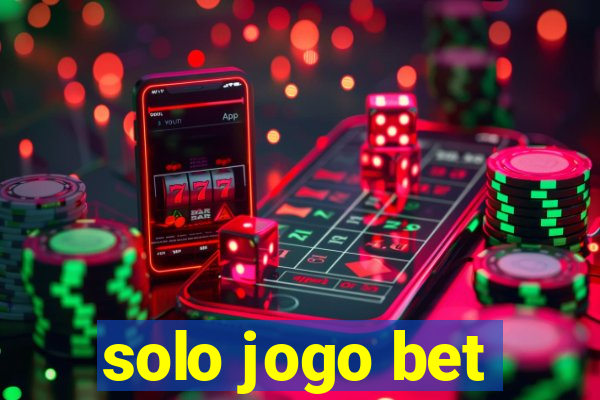 solo jogo bet