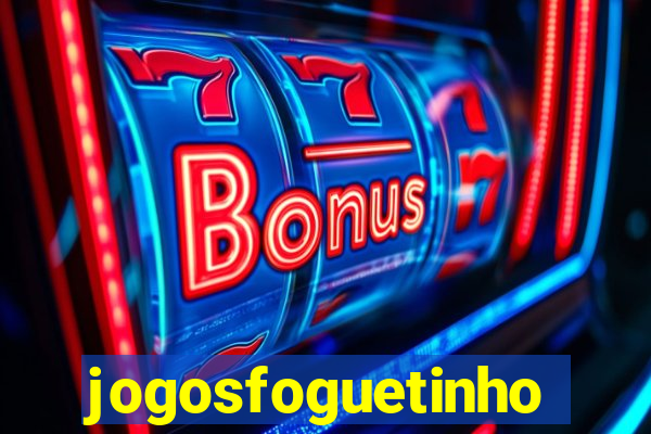 jogosfoguetinho