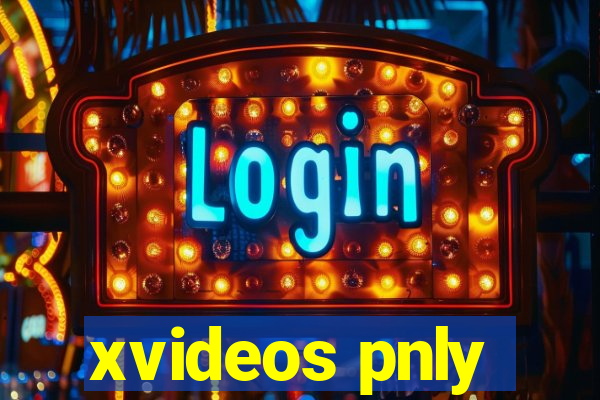 xvideos pnly