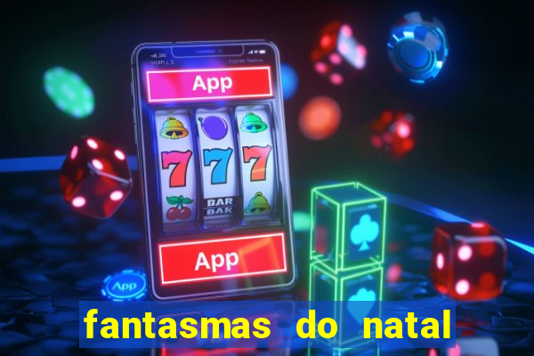 fantasmas do natal passado, presente e futuro fantasma do passado