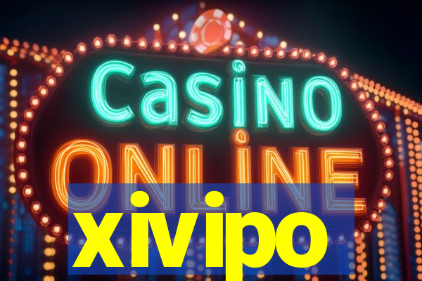 xivipo