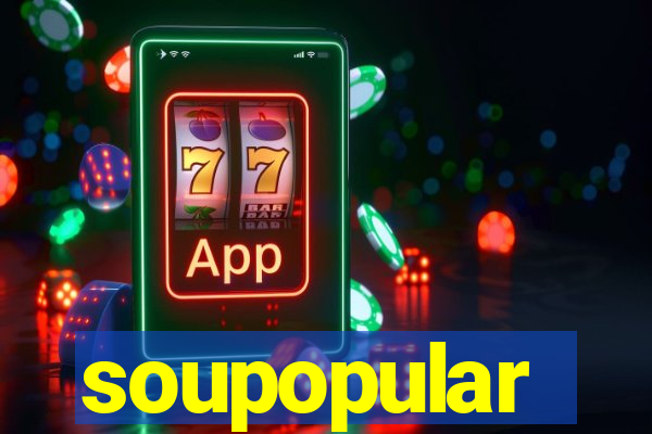 soupopular