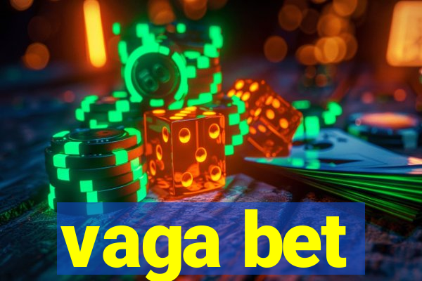 vaga bet