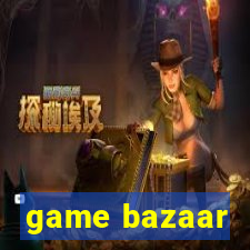 game bazaar