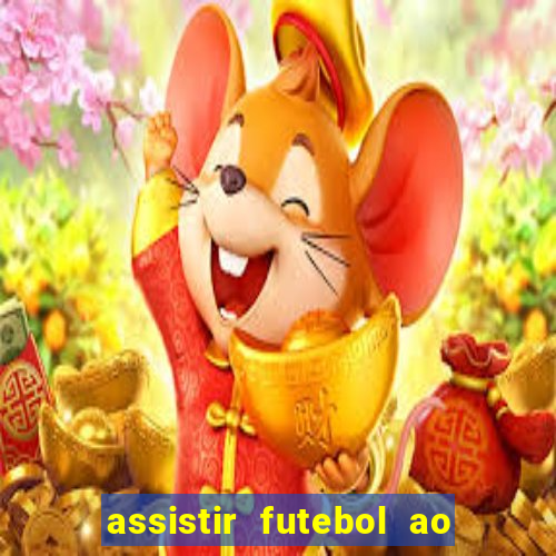 assistir futebol ao vivo multicanais