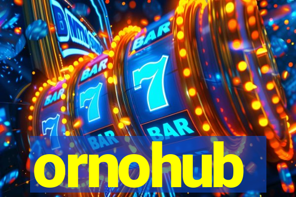 ornohub