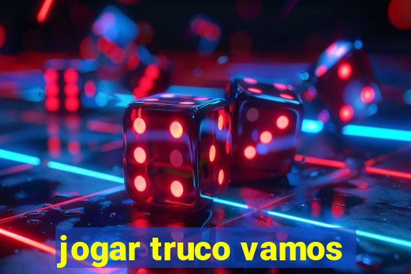 jogar truco vamos