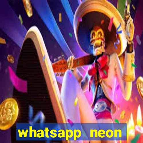 whatsapp neon consiga mais