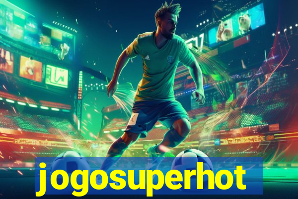 jogosuperhot