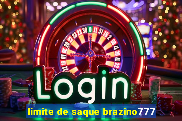 limite de saque brazino777