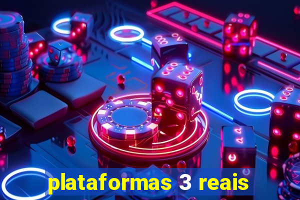 plataformas 3 reais