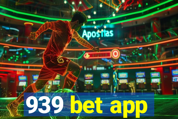 939 bet app