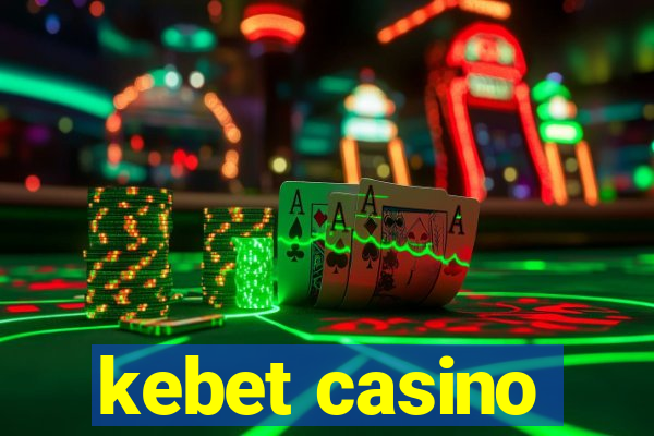 kebet casino