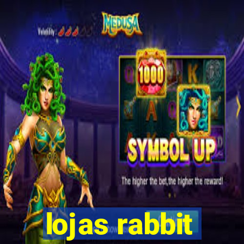 lojas rabbit