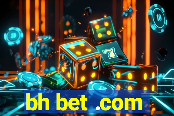 bh bet .com