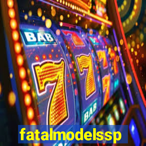 fatalmodelssp