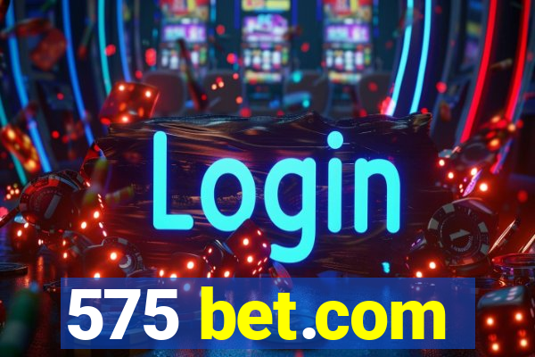 575 bet.com