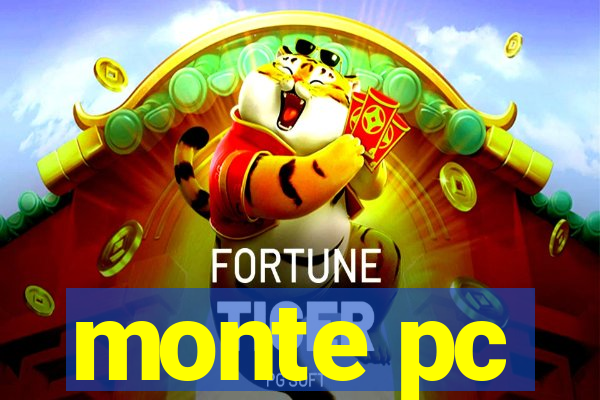 monte pc