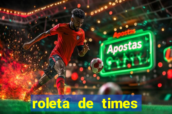 roleta de times fifa 22