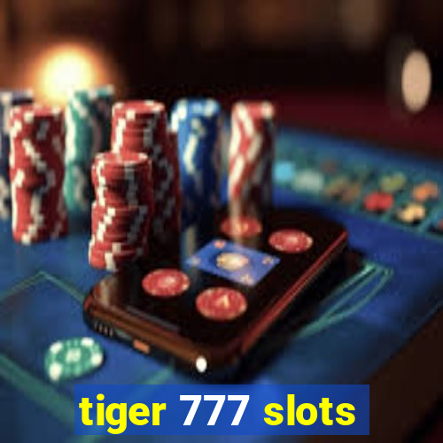 tiger 777 slots