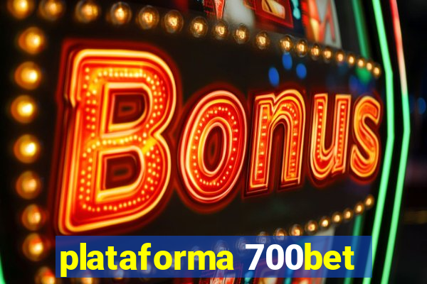 plataforma 700bet