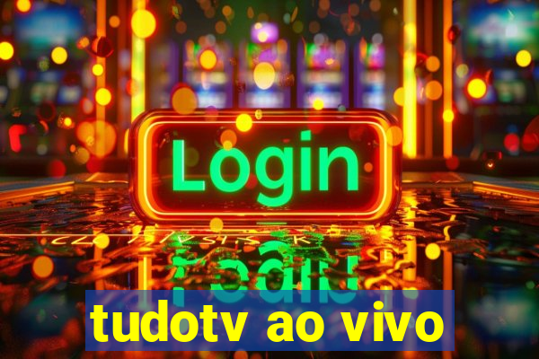 tudotv ao vivo