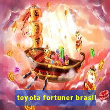 toyota fortuner brasil