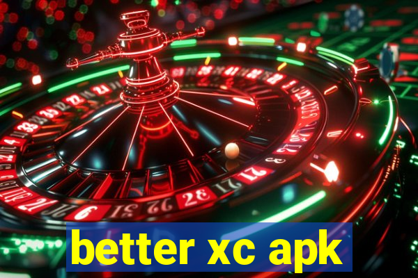 better xc apk