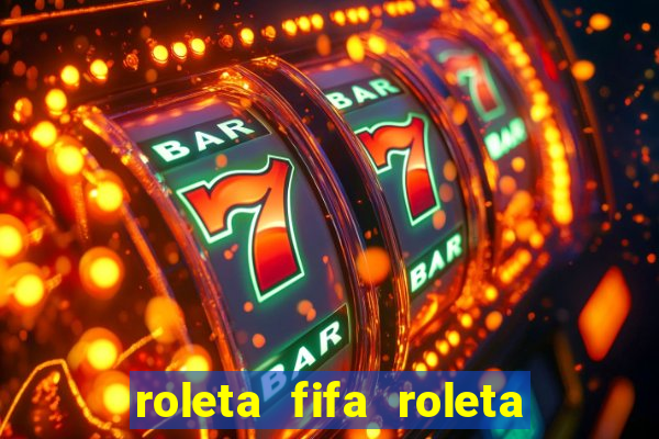 roleta fifa roleta times fifa