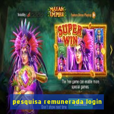 pesquisa remunerada login