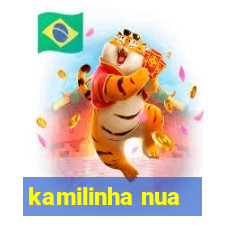 kamilinha nua