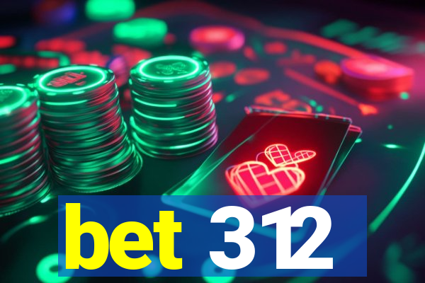 bet 312