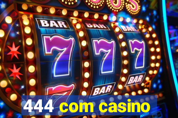 444 com casino