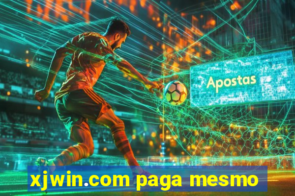 xjwin.com paga mesmo