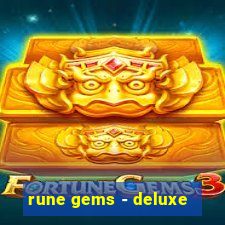 rune gems - deluxe