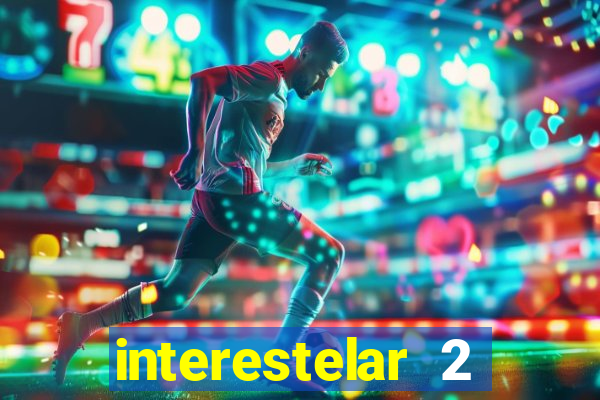 interestelar 2 trailer dublado