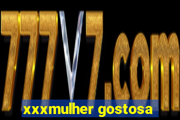 xxxmulher gostosa