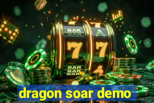 dragon soar demo