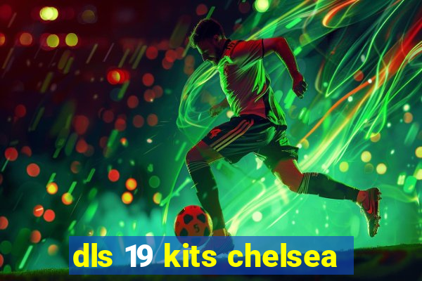 dls 19 kits chelsea