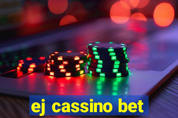 ej cassino bet