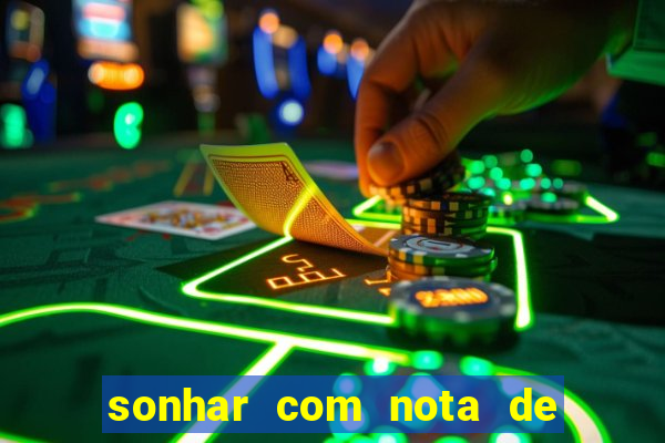 sonhar com nota de 100 reais jogo do bicho