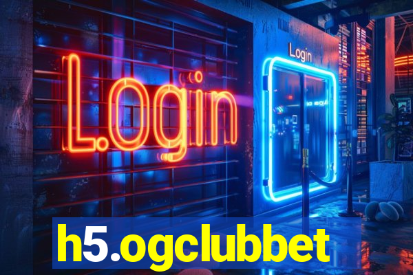 h5.ogclubbet