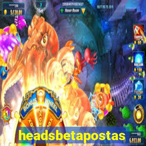 headsbetapostas